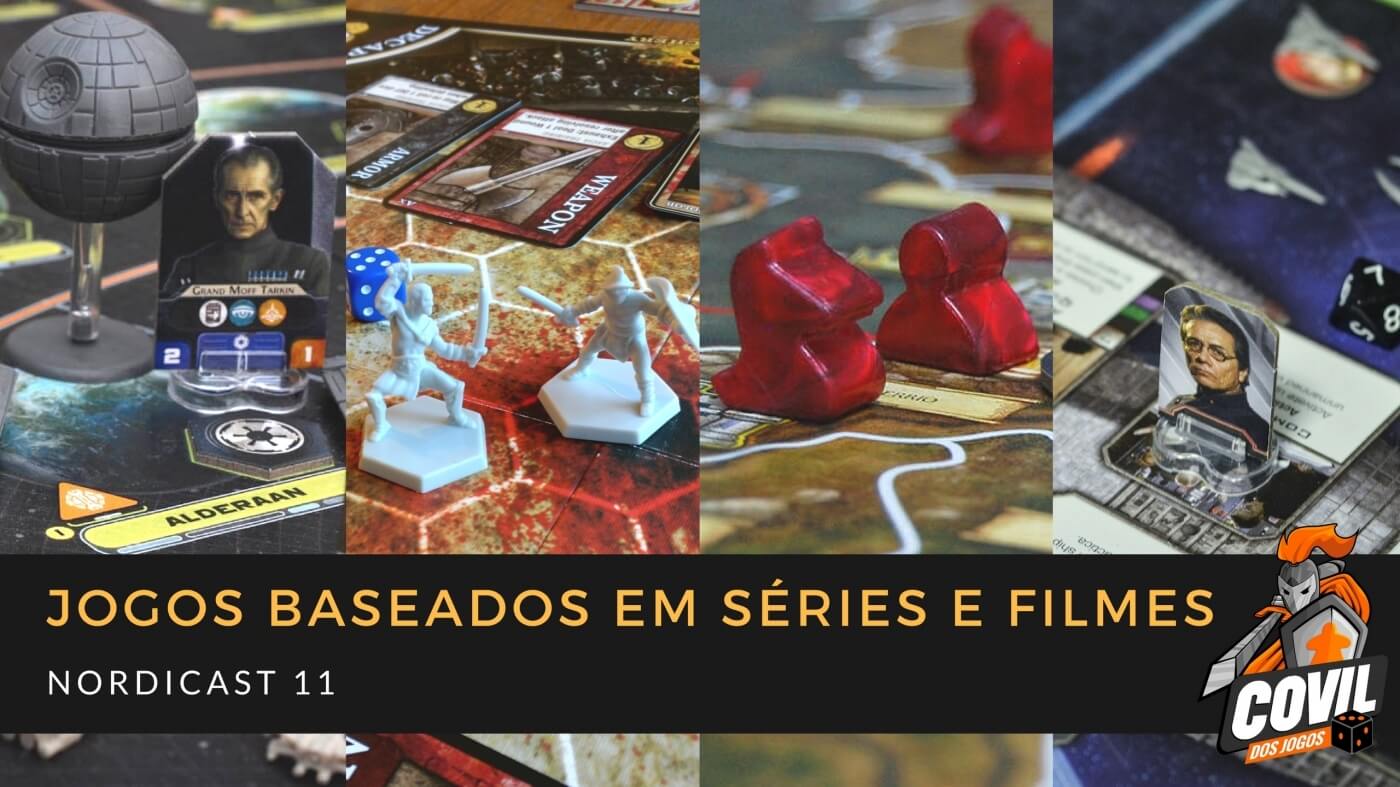 Nordicast 11- Jogos Baseados em Séries e Filmes