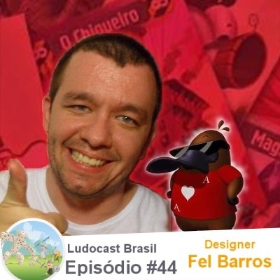 Ludocast Brasil - Episódio 44 - Designer Fel Barros